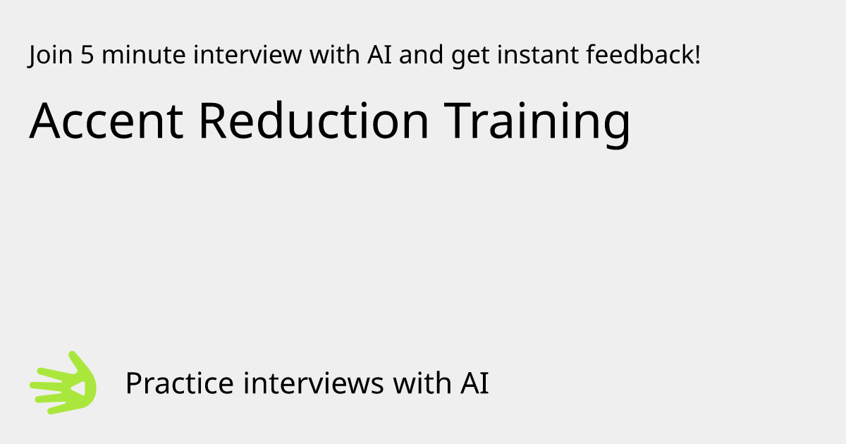 GreetAI — Accent Reduction Training interview practice & instant feedback
