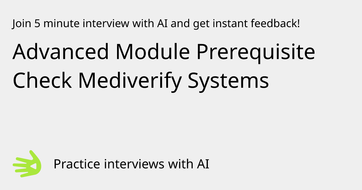 GreetAI — Advanced Module Prerequisite Check Mediverify Systems ...