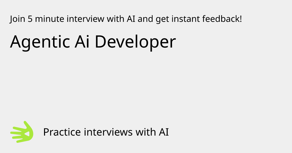GreetAI — Agentic Ai Developer interview practice & instant feedback