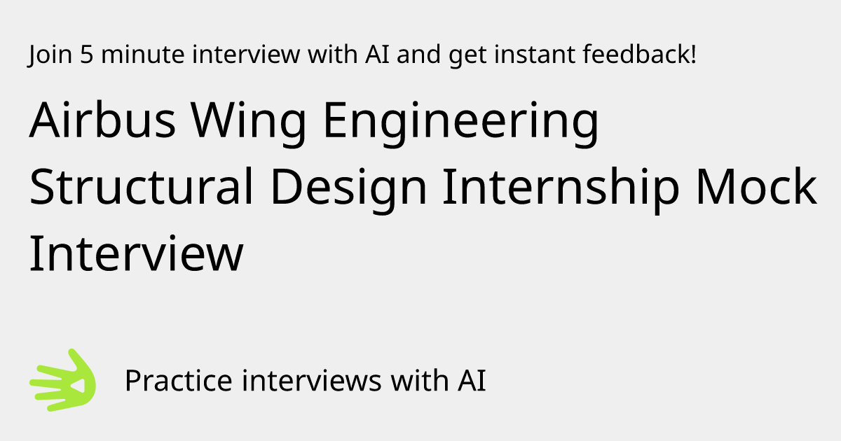 GreetAI — Airbus Wing Engineering Structural Design Internship Mock ...
