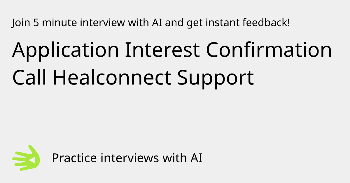 GreetAI — Application Interest Confirmation Call Healconnect Support ...