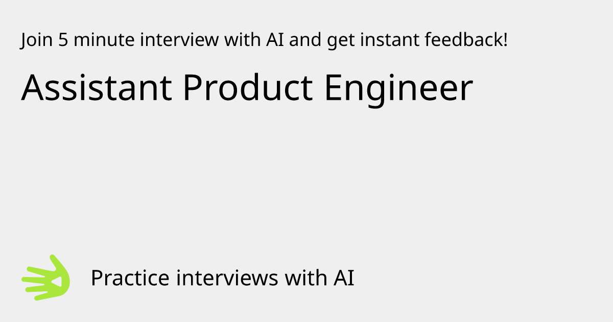 GreetAI — Assistant Product Engineer interview practice & instant feedback