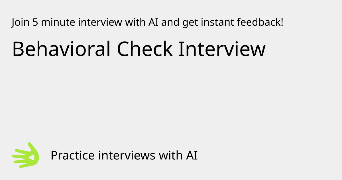 GreetAI — Behavioral Check Interview interview practice & instant feedback