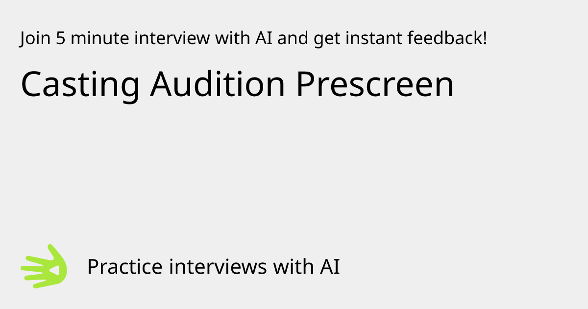 GreetAI — Casting Audition Prescreen interview practice & instant feedback