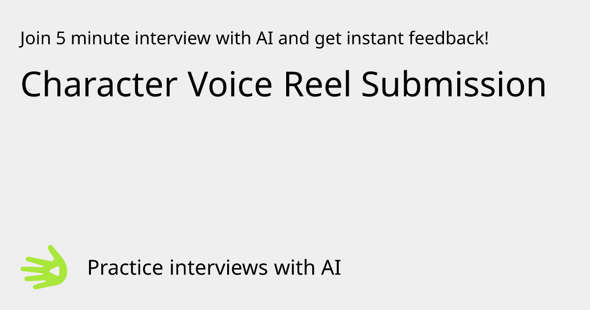 GreetAI — Character Voice Reel Submission interview practice & instant ...