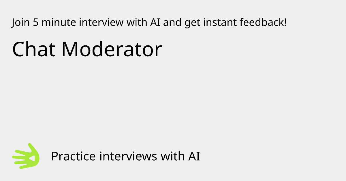 GreetAI — Chat Moderator interview practice & instant feedback