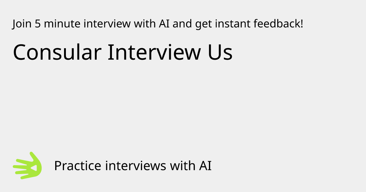 Consular Interview Us Interview Practice with AI | GreetAI
