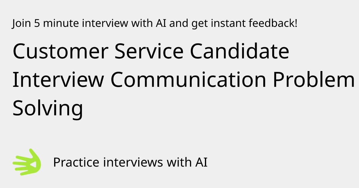 GreetAI — Customer Service Candidate Interview Communication Problem ...