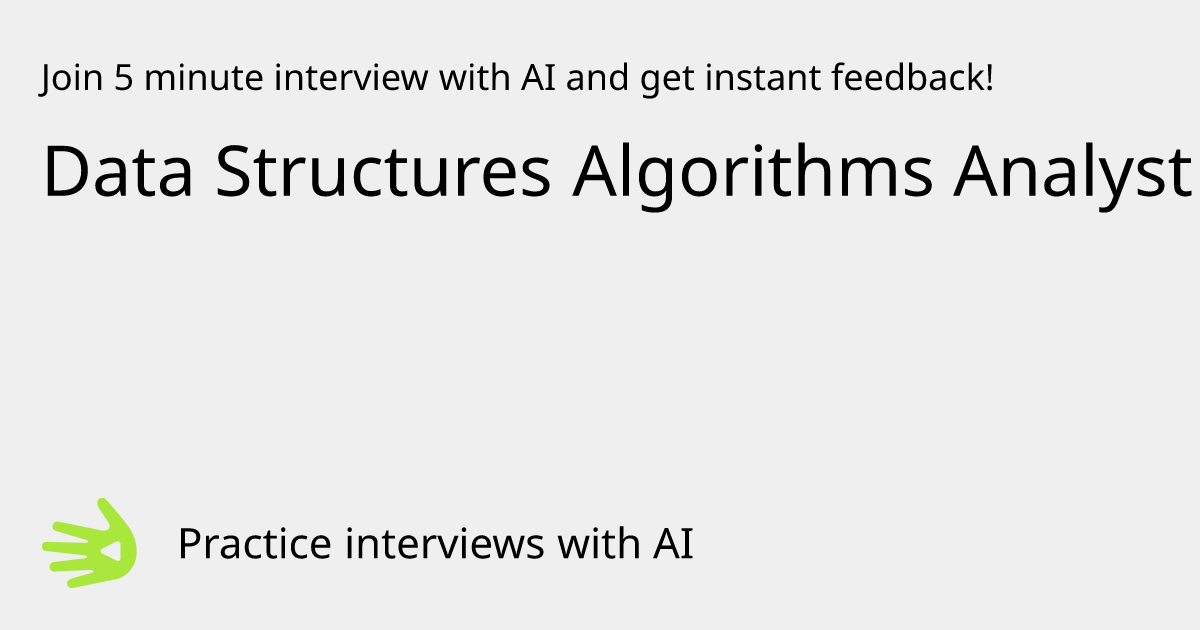 GreetAI — Data Structures Algorithms Analyst interview practice ...
