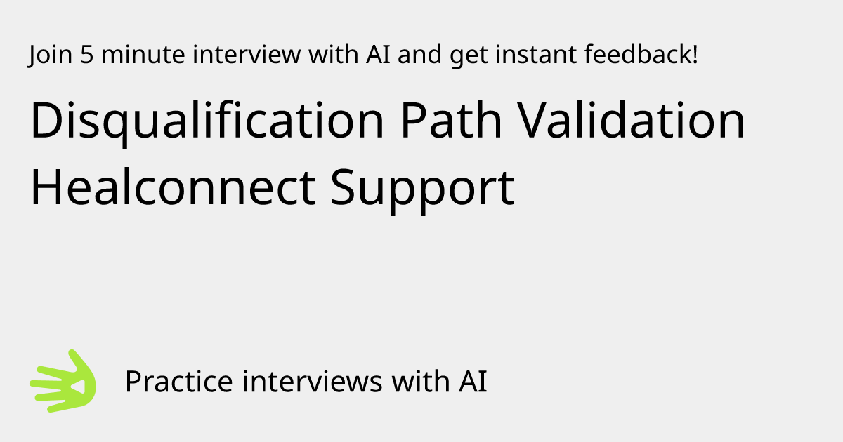 GreetAI — Disqualification Path Validation Healconnect Support ...