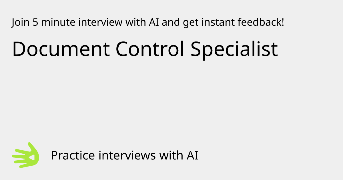 GreetAI — Document Control Specialist interview practice & instant feedback
