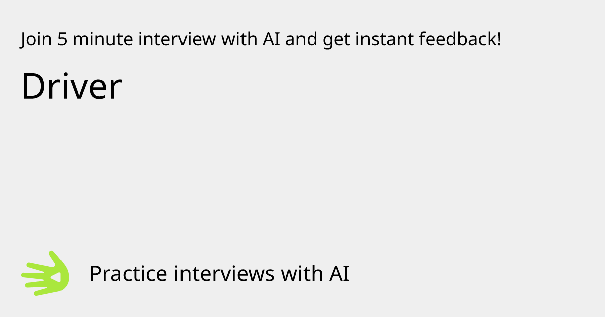 GreetAI — Driver interview practice & instant feedback
