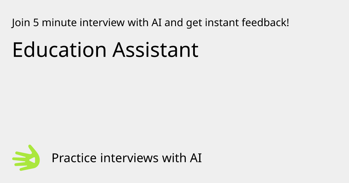 GreetAI — Education Assistant interview practice & instant feedback