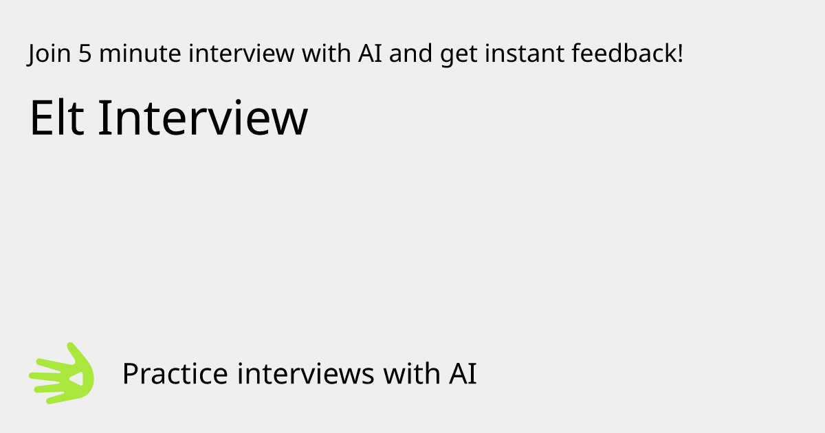 Elt Interview Interview Practice with AI | GreetAI