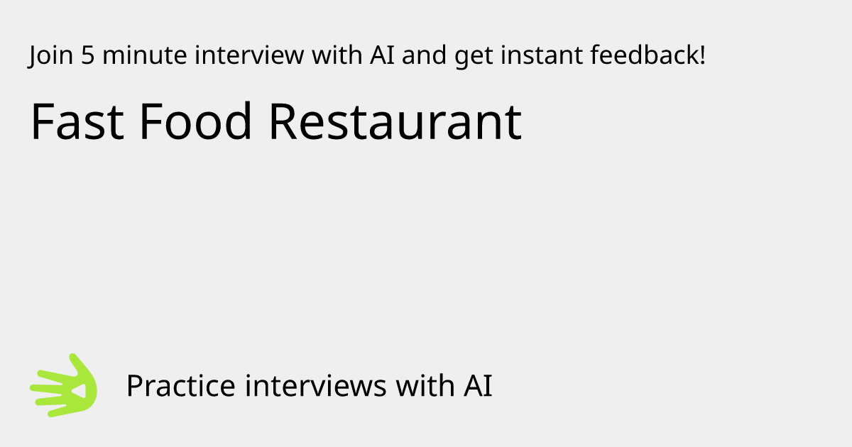 GreetAI — Fast Food Restaurant interview practice & instant feedback