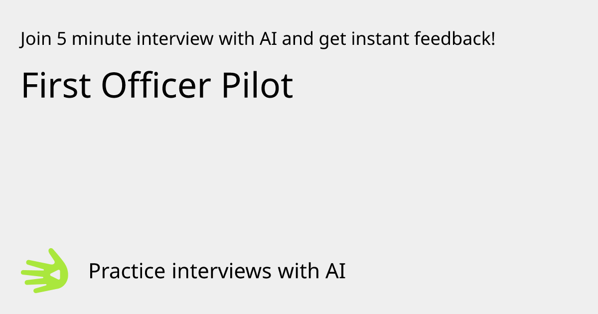 First Officer Pilot Interview Practice with AI | GreetAI