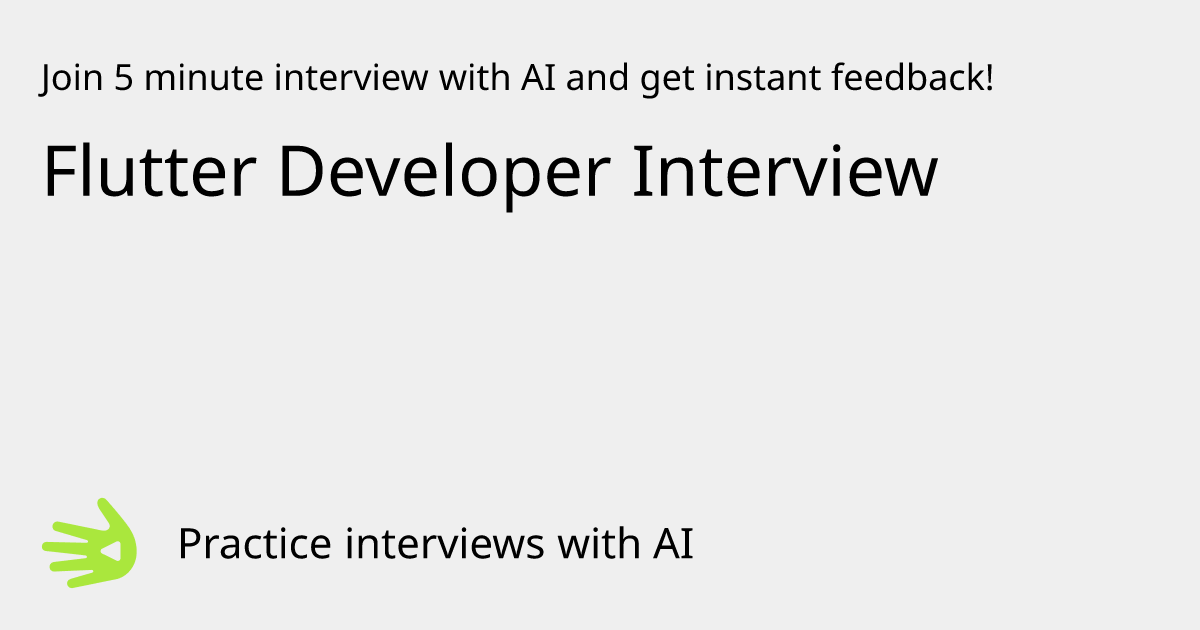 Flutter Developer Interview Interview Practice with AI | GreetAI