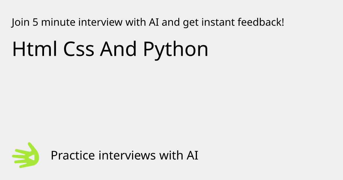 GreetAI — Html Css And Python interview practice & instant feedback