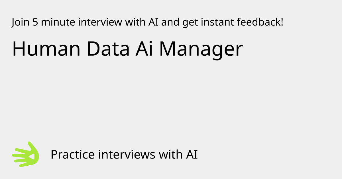 GreetAI — Human Data Ai Manager interview practice & instant feedback