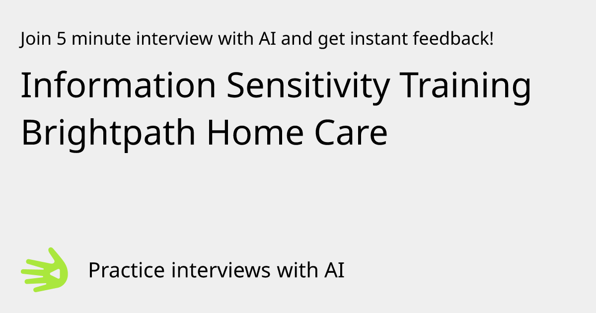 GreetAI — Information Sensitivity Training Brightpath Home Care ...