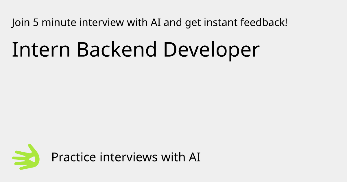GreetAI — Intern Backend Developer interview practice & instant feedback