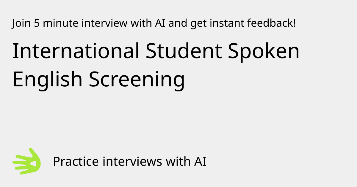 GreetAI — International Student Spoken English Screening interview ...