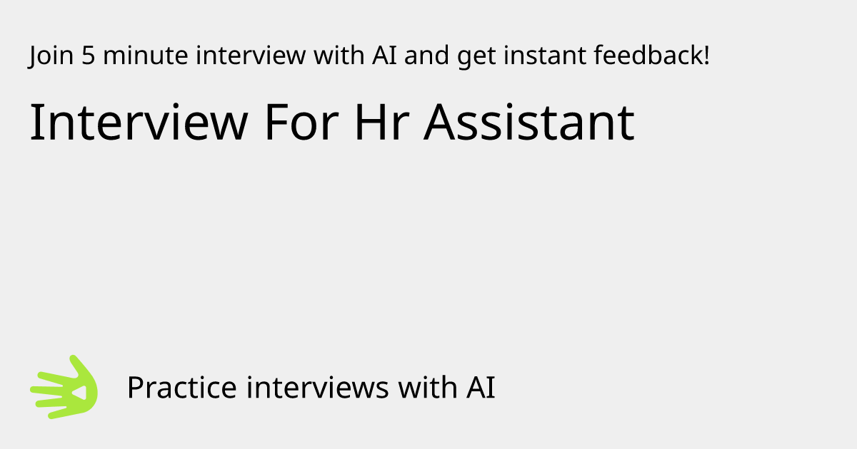 GreetAI — Interview For Hr Assistant interview practice & instant feedback