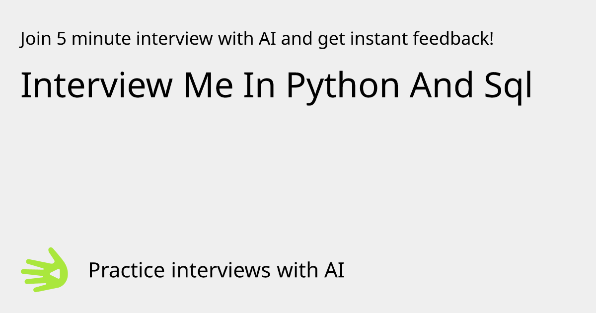 GreetAI — Interview Me In Python And Sql interview practice & instant ...