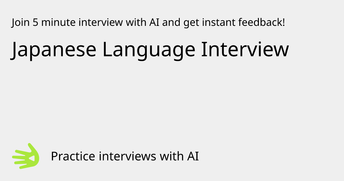 Japanese Language Interview Interview Practice with AI | GreetAI