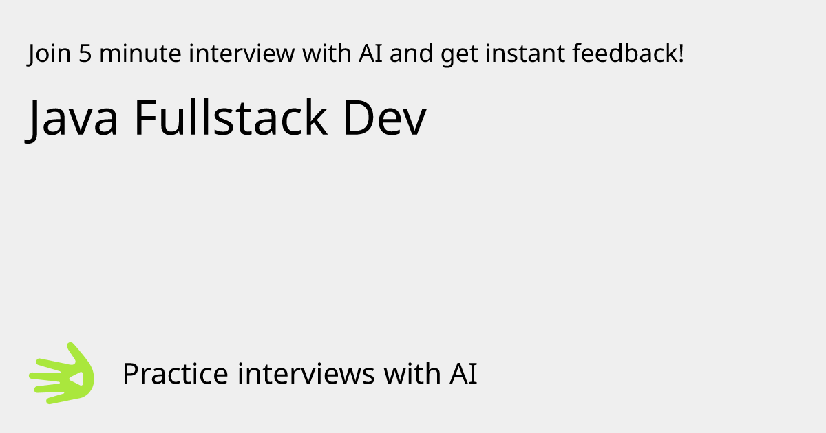 GreetAI — Java Fullstack Dev interview practice & instant feedback