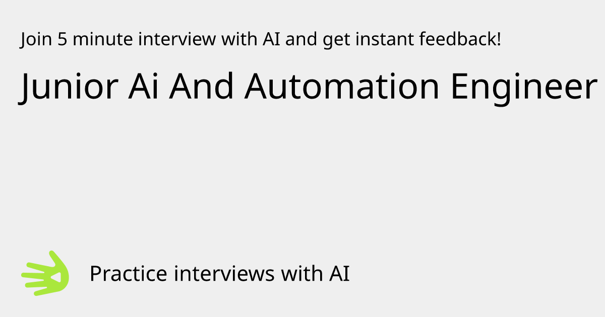 GreetAI — Junior Ai And Automation Engineer interview practice ...