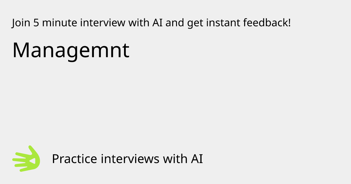 GreetAI — Managemnt interview practice & instant feedback