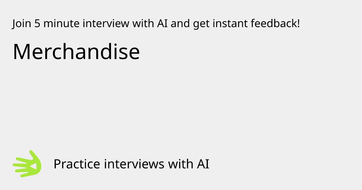 GreetAI — Merchandise interview practice & instant feedback