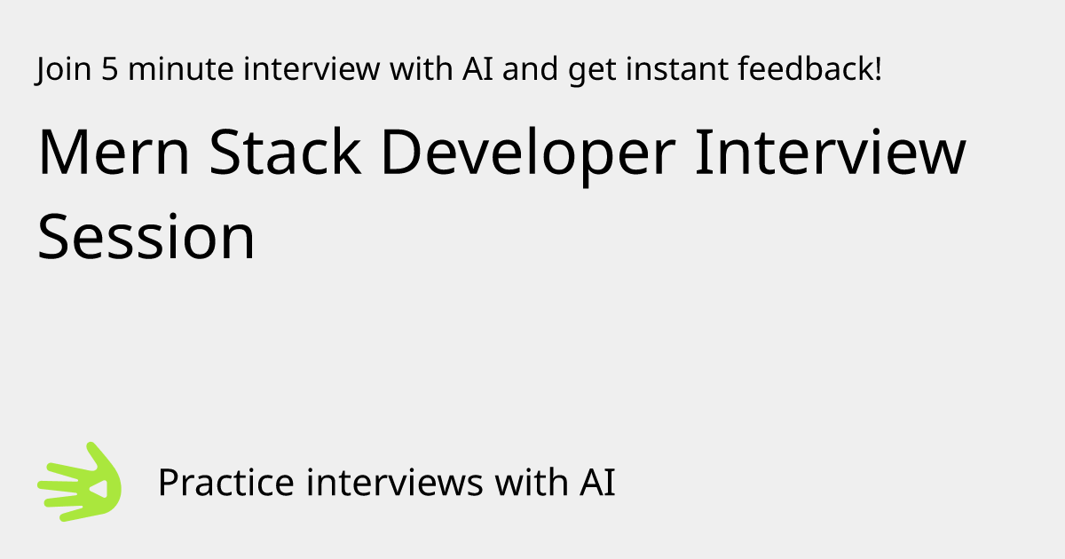 Mern Stack Developer Interview Session Interview Practice with AI | GreetAI