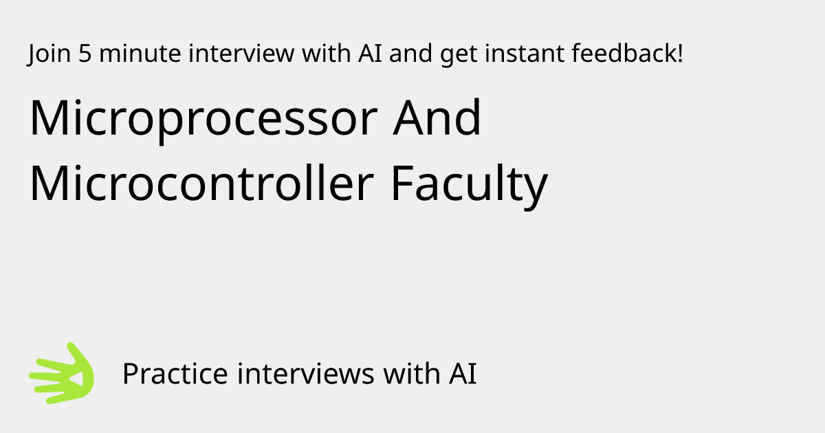 Microprocessor And Microcontroller Faculty Interview Practice with AI ...