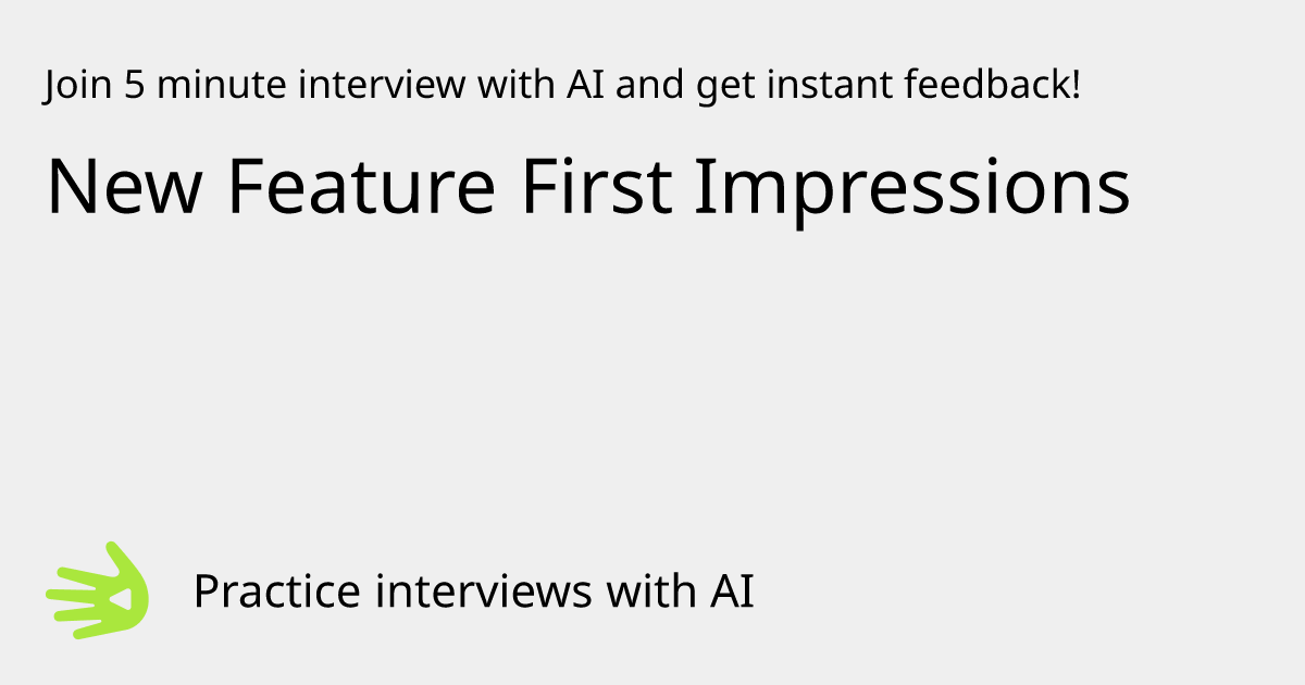 New Feature First Impressions Interview Practice with AI | GreetAI