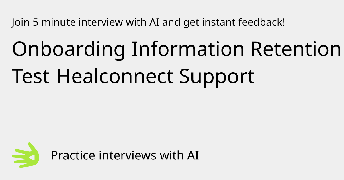 GreetAI — Onboarding Information Retention Test Healconnect Support ...