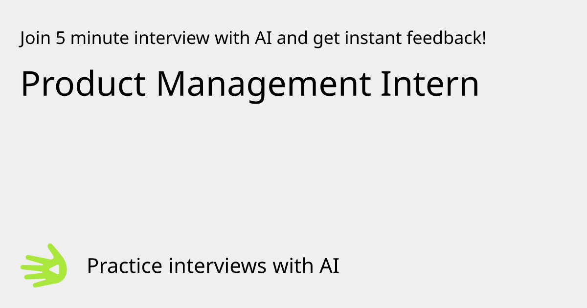 Product Management Intern Interview Practice with AI | GreetAI
