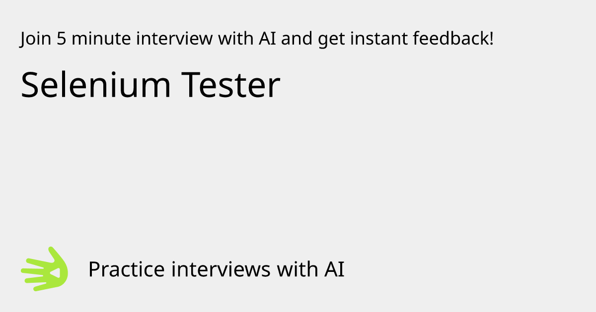 GreetAI — Selenium Tester interview practice & instant feedback