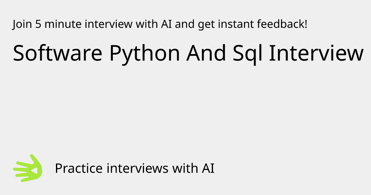 GreetAI — Software Python And Sql Interview interview practice ...