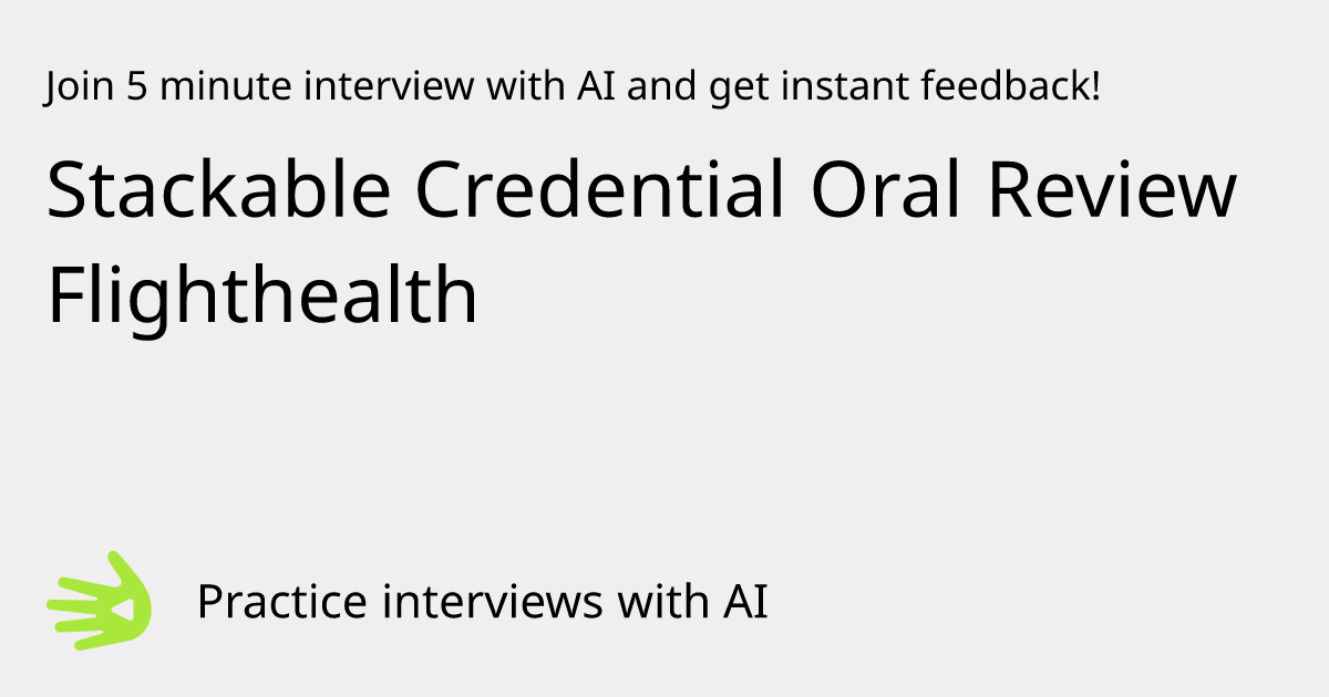 GreetAI — Stackable Credential Oral Review Flighthealth interview ...