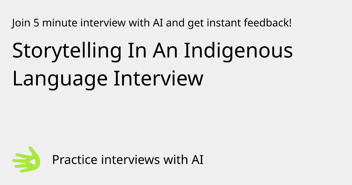 Storytelling In An Indigenous Language Interview Interview Practice ...