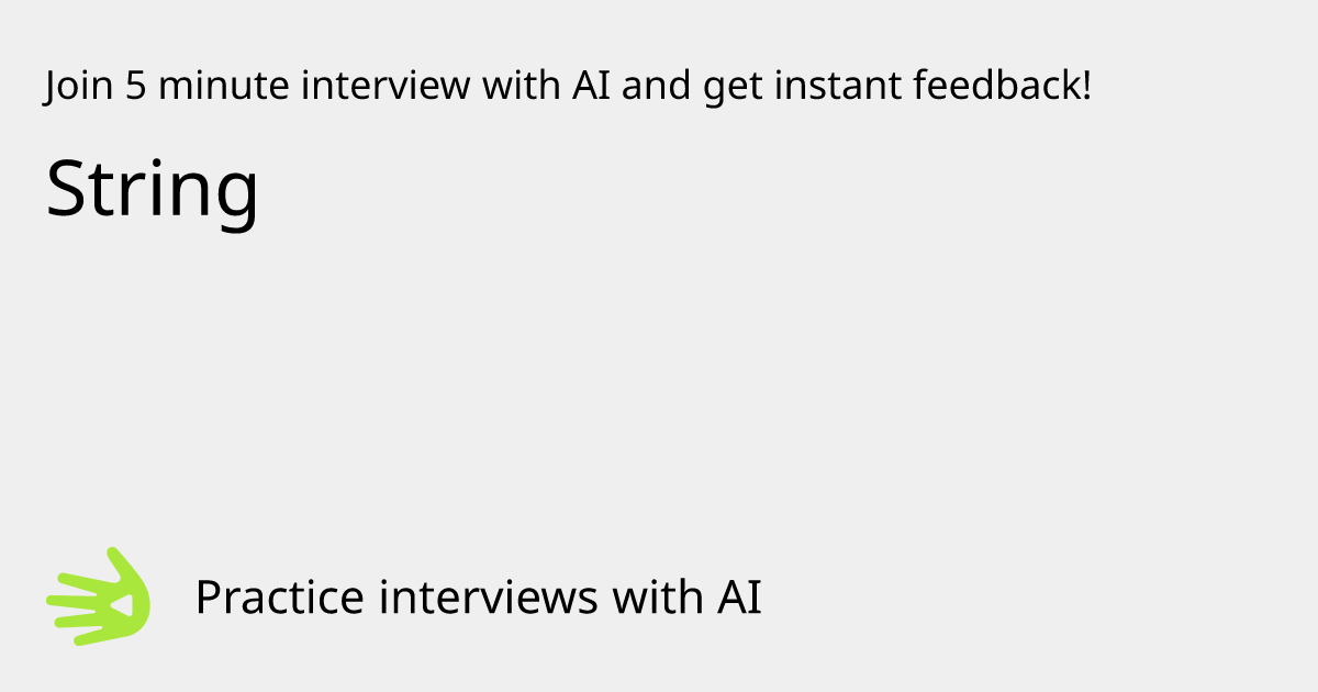 GreetAI — String interview practice & instant feedback