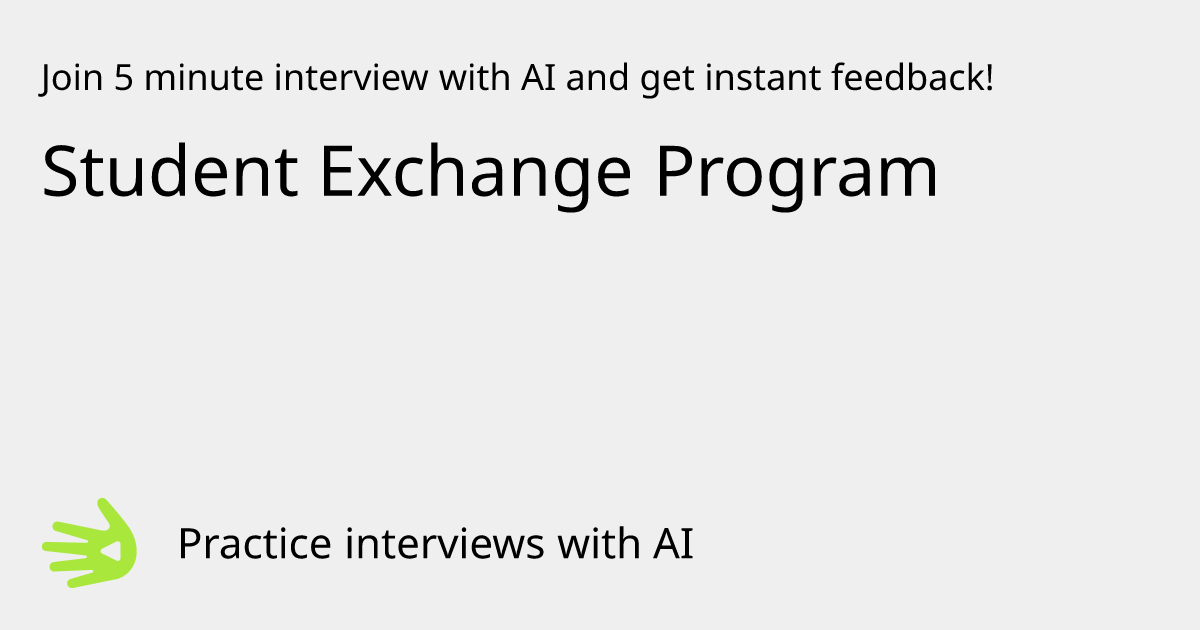 GreetAI — Student Exchange Program interview practice & instant feedback