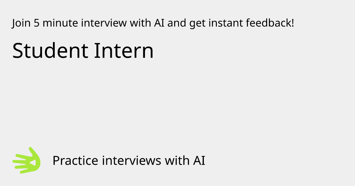 GreetAI — Student Intern interview practice & instant feedback