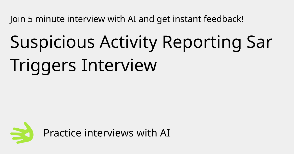 Suspicious Activity Reporting Sar Triggers Interview Interview Practice ...