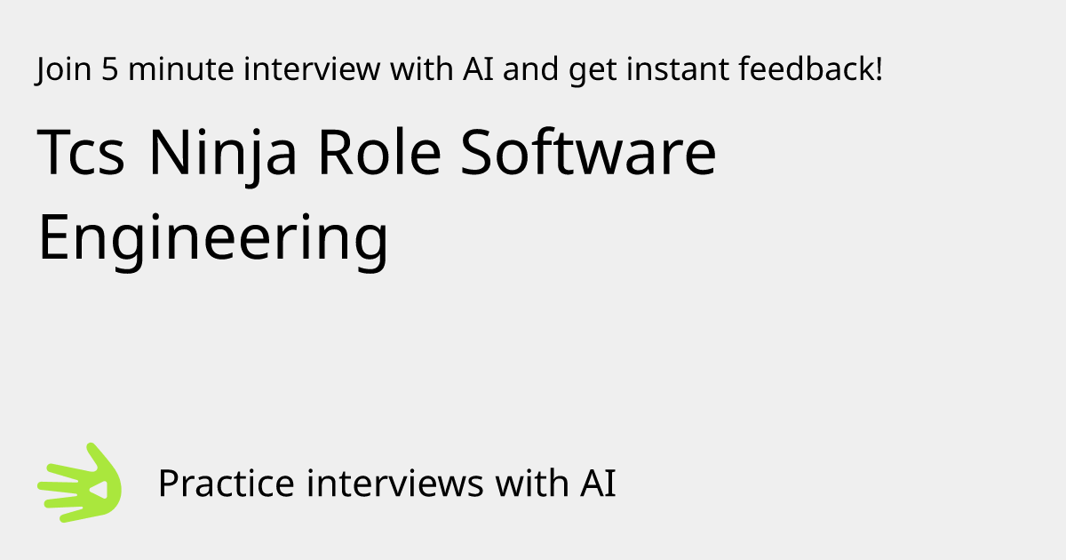 GreetAI — Tcs Ninja Role Software Engineering interview practice ...