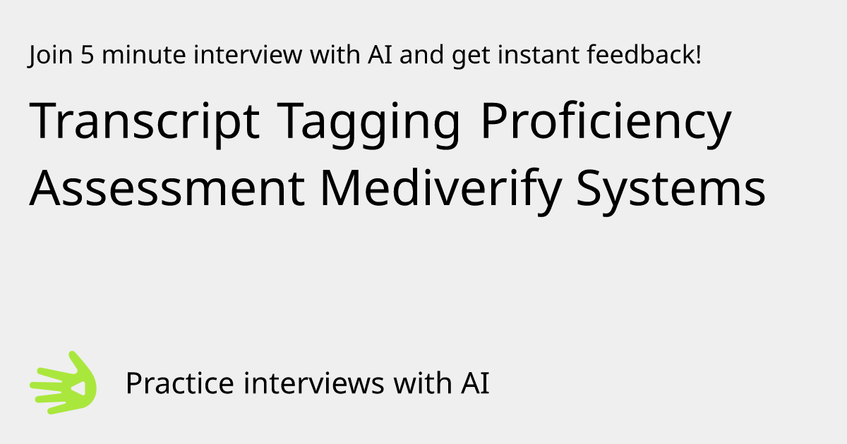 GreetAI — Transcript Tagging Proficiency Assessment Mediverify Systems ...