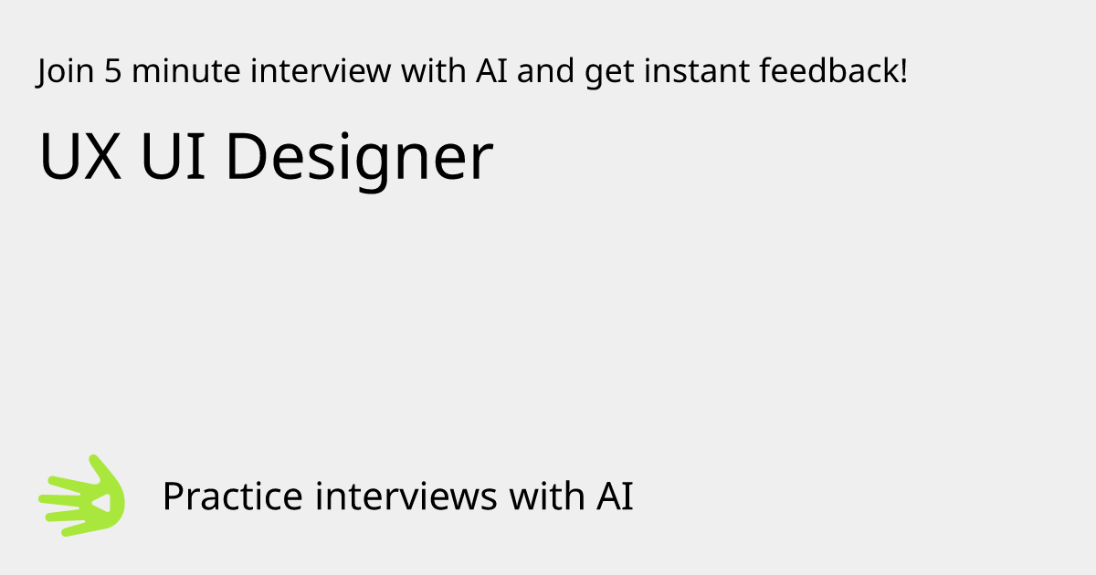 GreetAI — UX UI Designer interview practice & instant feedback